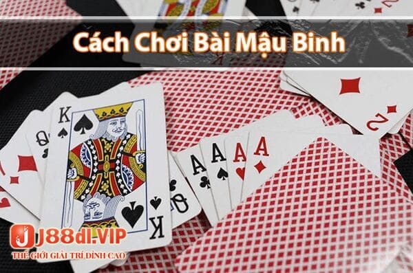 Cách chơi game bài Mậu Binh đổi tiền thưởng