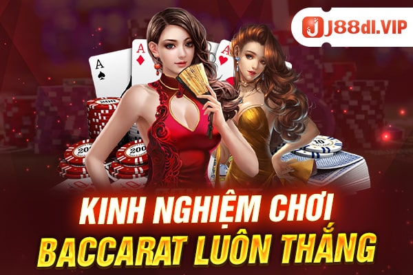 Kinh nghiệm chơi baccarat luôn thắng